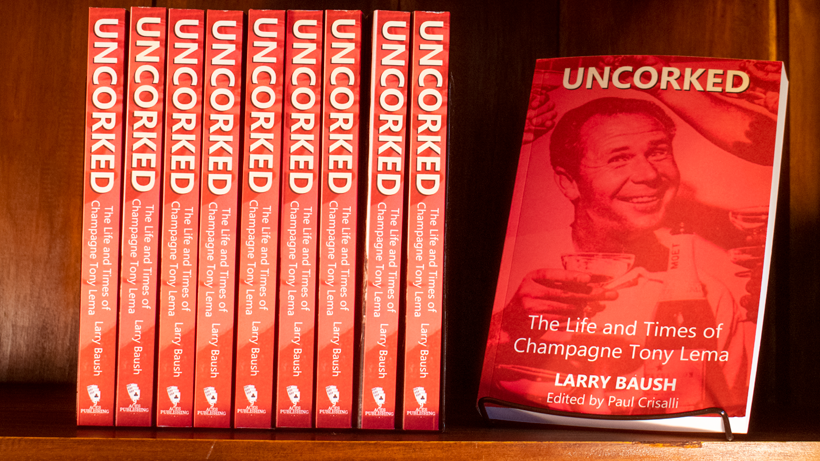 Uncorked, The Life and Times of Champagne Tony Lema